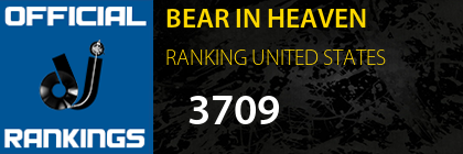 BEAR IN HEAVEN RANKING UNITED STATES