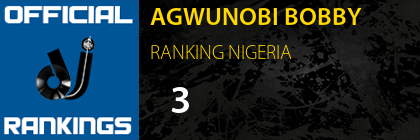 AGWUNOBI BOBBY RANKING NIGERIA