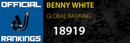 BENNY WHITE GLOBAL RANKING