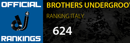 BROTHERS UNDERGROOVE RANKING ITALY