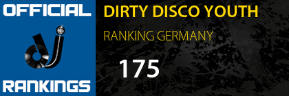 DIRTY DISCO YOUTH RANKING GERMANY