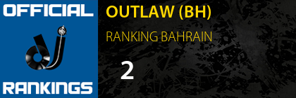 OUTLAW (BH) RANKING BAHRAIN