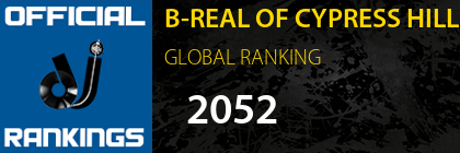 B-REAL OF CYPRESS HILL GLOBAL RANKING