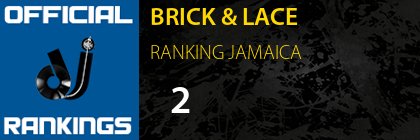 BRICK & LACE RANKING JAMAICA