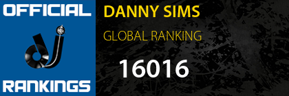 DANNY SIMS GLOBAL RANKING