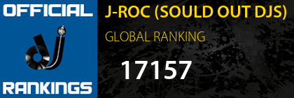 J-ROC (SOULD OUT DJS) GLOBAL RANKING