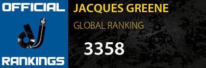 JACQUES GREENE GLOBAL RANKING