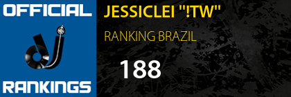 JESSICLEI ''!TW'' RANKING BRAZIL