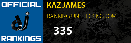 KAZ JAMES RANKING UNITED KINGDOM