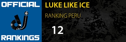 LUKE LIKE ICE RANKING PERU