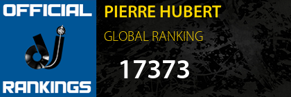 PIERRE HUBERT GLOBAL RANKING