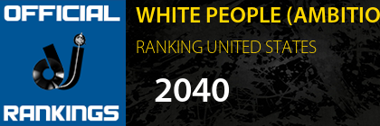WHITE PEOPLE (AMBITION & MDA) RANKING UNITED STATES