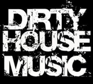DIRTYHOUSE