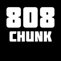 808Chunk