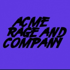 Acme Rage &amp; Company