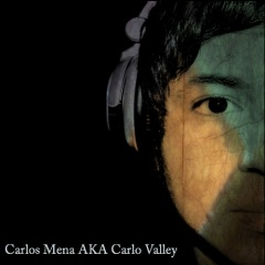 Carlos Mena AKA Carlo Valley