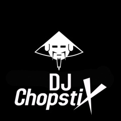 DJ ChopstiX
