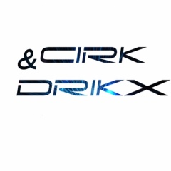 Cirk &amp; Drikx