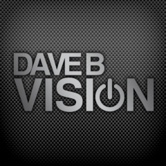 Dave B Vision