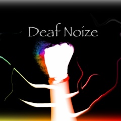 Deaf Noize