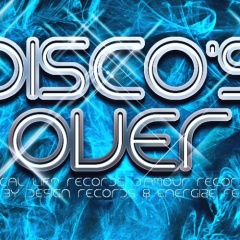 Disco's Over