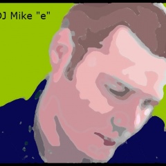 DJ Mike "e"