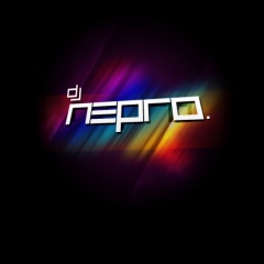Nepro - Neal Hendriks - www.djnepro.com