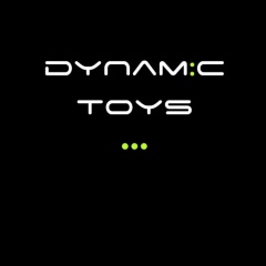 Dynamic Toys
