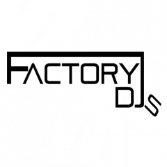 Factory Djs