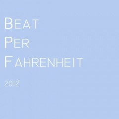 Beat Per Fahrenheit