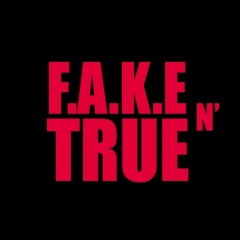 FAKENTRUE