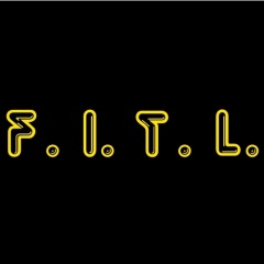 F. I. T. L.