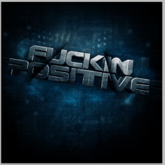 DJ Fuckin' Positive
