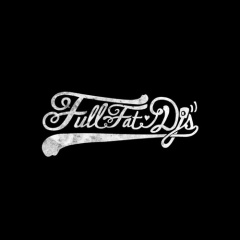 FullFat Djs