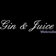 Gin and Juice Webradio
