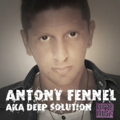 ANTONY FENNEL aka DEEP SOLUTION