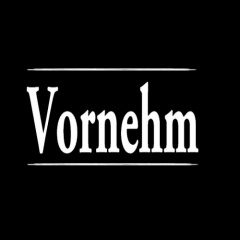 Vornehm