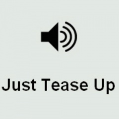 Just Tease Up