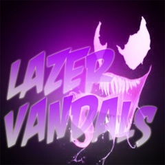 Lazer Vandals