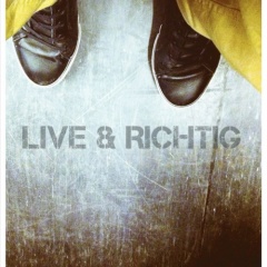 Live &amp; Richtig