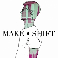 Make.Shift