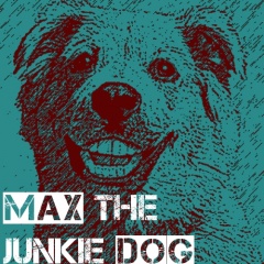 Max The Junkie Dog