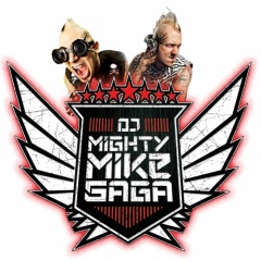 MIGHTY MIKE SAGA