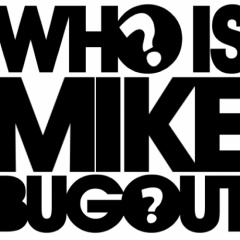 MIKE BUGOUT