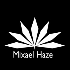 Mixael Haze