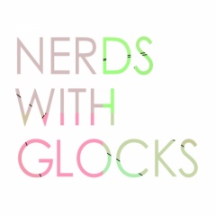 Nerds With Glocks