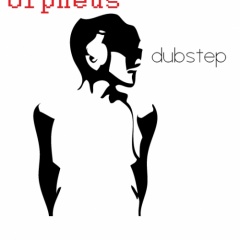 ORPHEUS Dubstep and Electro House
