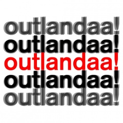 Outlandaa!