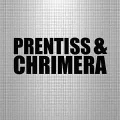 Prentiss &amp; Chrimera