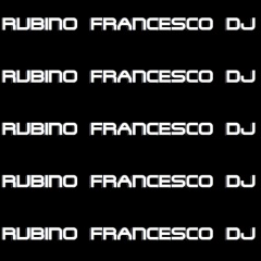 Rubino Francesco Dj